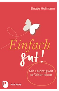 Einfach gut! Mit Leichtigkeit erfuellter leben - Cover